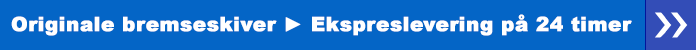 Originale bremseskiver - Ekspreslevering på 24 timer